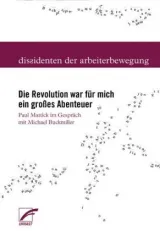  978-3-89771-520-2;Mattick-Buckmiller-Die-Revolution-war-für-mich-ein-großes-Abenteuer.jpg - Bild