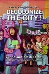  978-3-89771-546-2;Azarmandi-Decolonize the City.jpg - Bild
