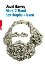  978-3-89965-716-6;Harvey-Marx' 2. Band des Kapital lesen.jpg - Bild