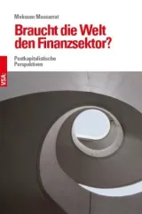  978-3-89965-725-8;Massarrat-Braucht-die-Welt-den-Finanzsektor.jpg - Bild