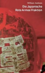  978-3-903022-77-5;Andrews-Die japanische Rote Armeefraktion.jpg - Bild