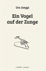  978-3-903110-47-2;Jaeggi-Ein Vogel auf der Zunge.jpg - Bild