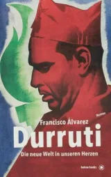  978-3-903290-26-6;Alvarez-Durruti.jpg - Bild