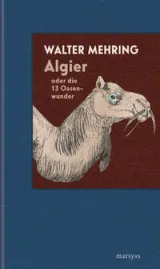 978-3-903469-01-3;Mehring-Algier oder die 13 Oasenwunder.jpg - Bild
