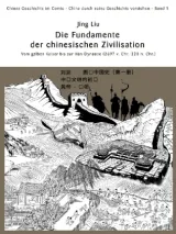  978-3-905816-78-5;Liu-Die fundamente der chinesischen Zivilisation.jpg - Bild