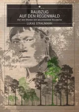  978-3-906195-05-6Straumann-Raubzutg auf den Regenwald.jpg - Bild