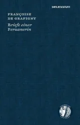  978-3-906910-83-3;Grafigny-Briefe einer Peruanerin.jpg - Bild