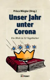  978-3-907263-05-1;Würgler-UnserJahrUnterCorona.jpg - Bild