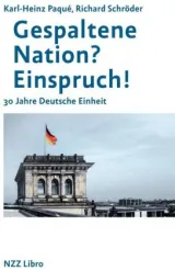  978-3-907291-00-9;Paqué-Schröder-GespalteneNationEinspruch.jpg - Bild