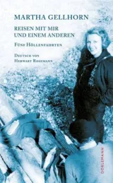  978-3-908777-83-0;Gellhorn-ReisenMitMirUndEinemAnderen.jpg - Bild