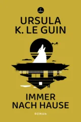 978-3-910914-00-1;Le-Guin-ImmerNachHause.jpg - Bild