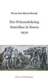 978-3-929181-68-5;Byun-Brenk-Präventivkrieg-Amerika-in-Korea-1950.jpg - Bild