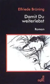  978-3-931903-05-3;Brüning-Damit du weiterlebst.jpg - Bild
