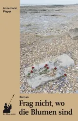 978-3-933722-66-9;Pieper-Frag nicht, wo die Blumen sind.jpg - Bild