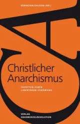 978-3-939045-21-2;Kalicha-Christlicher Anarchismus.jpg - Bild