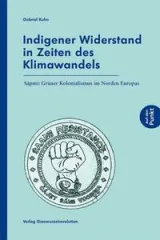  978-3-939045-54-0;Kuhn-Indigener Widerstand in Zeiten des Klimawandels.jpg - Bild