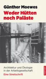  978-3-939816-78-2;Moewes-WederHüttenNochPaläste.jpg - Bild