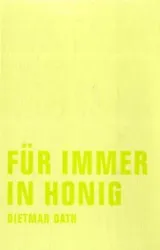  978-3-940426-02-4;Dath-Für-immer-in-Honig.jpg - Bild