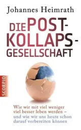  978-3-942166-78-2;Heimrath-Die Post-Kollaps-Gesellschaft.jpg - Bild