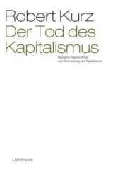 978-3-942281-59-1;Kurz-Der Tod des Kapitalismus.jpg - Bild