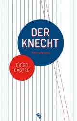  978-3-943999-09-9;Castro-Der Knecht.jpg - Bild