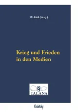 978-3-944545-14-1;IALANA e.V.-Krieg und Frieden in den Medien.jpg - Bild