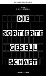  978-3-944610-45-0;Richardt-Die sortierte Gesellschaft.jpg - Bild