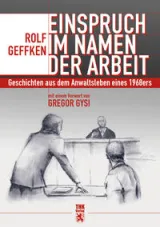  978-3-945068-37-3;Geffken-EinspruchImNamenDerArbeit.jpg - Bild