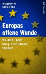  978-3-946778-17-2;Sergijenko-EuropasOffeneWunde.jpg - Bild