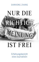  978-3-946778-49-3;Zhang-Nur die richtige Meinung ist frei.jpg - Bild