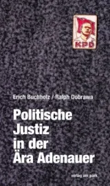  978-3-947094-20-2;Buchholz_Dobrawa-Politische Justiz in der Ära Adenauer.jpg - Bild