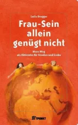  978-3-9523955-6-1;Dregger-Frau-Sein allein genügt nicht.jpg - Bild