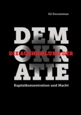 978-3-9524330-8-9;Ducommun-Die Aushöhlung der Demokratie.jpg - Bild