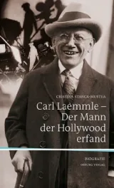 978-3-95510-005-6;Stanca-Mustea-Der Mann, der Hollywood erfand.jpg - Bild