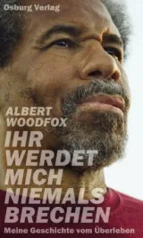  978-3-95510-232-6;Woodfox-IhrWerdetMichNiemalsBrechen.jpg - Bild