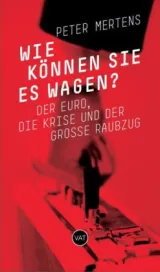  978-3-95518-003-4;Mertens-Wie können-sie-es-wagen.jpg - Bild