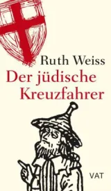  978-3-95518-019-5;Weiss-Der jüdische Kreuzfahrer.jpg - Bild