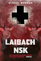  978-3-95575-001-5;Monroe-LaibachUndNSK.jpg - Bild
