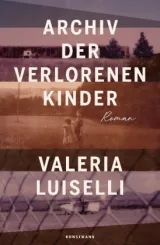 978-3-95614-314-4;Luiselli-Archiv der verlorenen Kinder.jpg - Bild