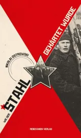  978-3-95621-132-4;Ostrowski-Wie-der-Stahl-gehärtet-wrude.jpg - Bild