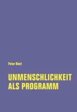  978-3-95732-499-3;BierlUnmenschlichkeitAlsProgramm.jpg - Bild