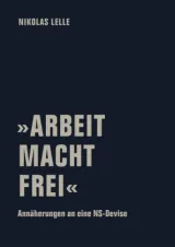  978-3-95732-585-3;Lelle-Arbeit macht frei.jpg - Bild