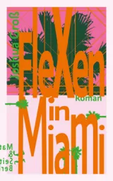  978-3-95757-884-6;Groß-Flexen in Miami.jpg - Bild