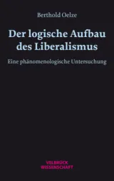  978-3-95832-363-6;Oelze-Der logische Aufbau des Liberalismus.jpg - Bild