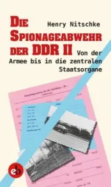  978-3-95841-104-3;Nitschke-Die Spionageabwehr der DDRII.jpg - Bild