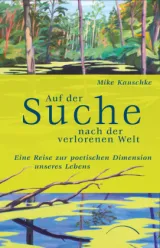  978-3-95883-515-3;Kauschke-AufDerSucheNachDerVerlorenenWelt.jpg - Bild