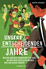  978-3-95890-604-4;Häusler-Unsere entscheidenden Jahre.jpg - Bild