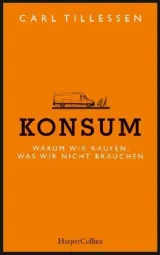 978-3-95967-395-2;Tillessen-Konsum.jpg - Bild