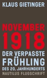 978-3-96054-075-5;Gietinger-November-1918-Der-verpasste-Frühling.jpg - Bild