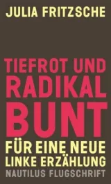  978-3-96054-192-9;Fritzsche-Tiefrot und radikal bunt.jpg - Bild